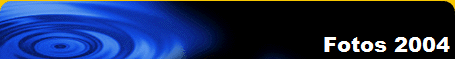 Fotos 2004