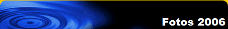 Fotos 2006