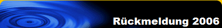 Rckmeldung 2006