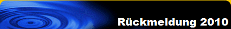 Rckmeldung 2010