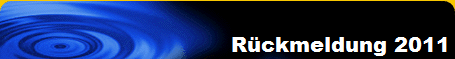 Rckmeldung 2011